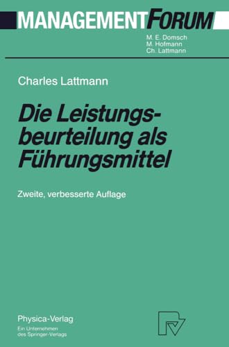 Die Leistungsbeurteilung als Führungsmittel (Management Forum)