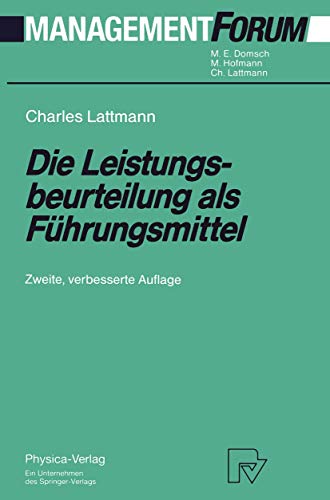 Die Leistungsbeurteilung als Führungsmittel (Management Forum)