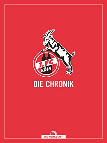 1. FC Köln: Die Chronik von Die Werkstatt