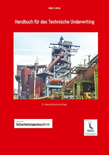 Handbuch für das Technische Underwriting: Aufnahme und Analyse von gewerblichen Sachrisiken