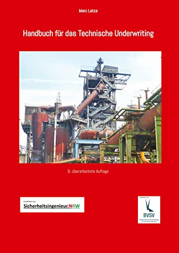 Handbuch für das Technische Underwriting: Aufnahme und Analyse von gewerblichen Sachrisiken