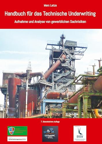 Handbuch für das Technische Underwriting: Aufnahme und Analyse von gewerblichen Sachrisiken von Literarturagentur Latza