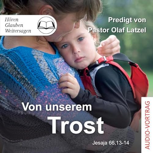 Von unserem Trost: Predigt von Pastor Olaf Latzel