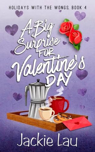 A Big Surprise for Valentine's Day (Holidays with the Wongs, Band 4) von Jackie Lau Books
