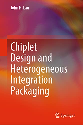 Chiplet Design and Heterogeneous Integration Packaging von Springer