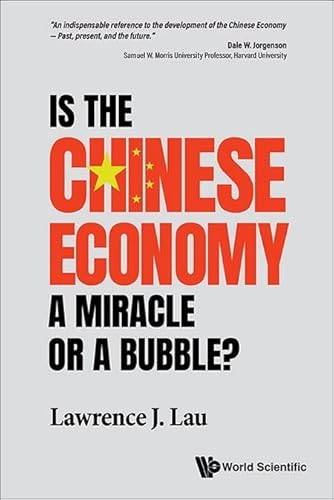 Is the Chinese Economy a Miracle or a Bubble? von World Scientific Publishing Co Pte Ltd