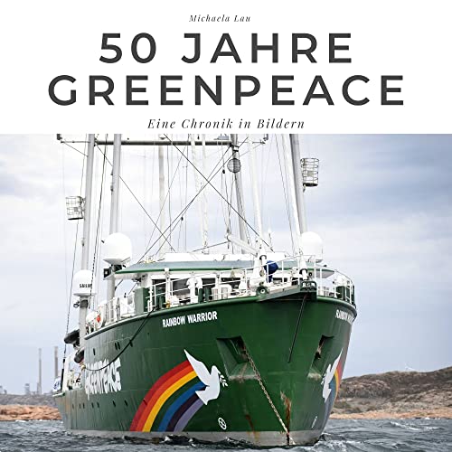 50 Jahre Greenpeace: Eine Chronik in Bildern von 27 Amigos