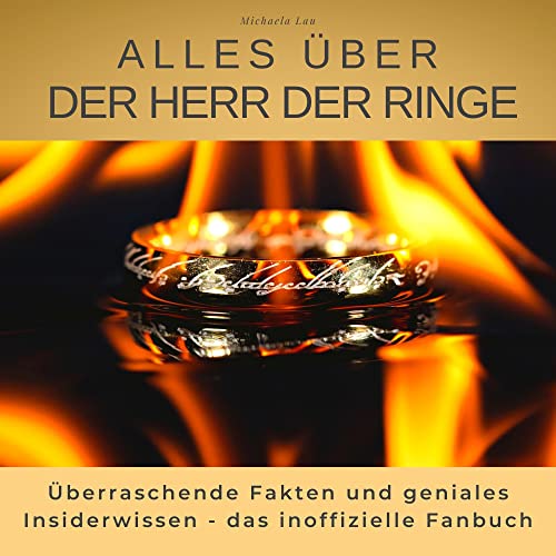 Alles über Der Herr der Ringe: Überraschende Fakten und geniales Insiderwissen - das inoffizielle Fanbuch von 27amigos