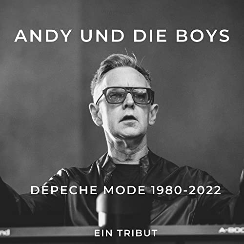 Depeche Mode 1980-2022 Andy und die boys: Ein Tribut von 27 Amigos