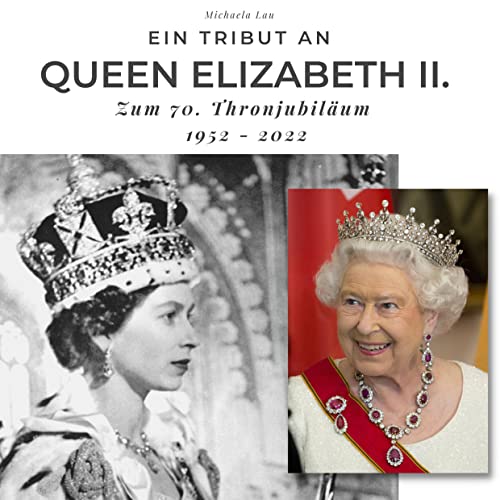 Ein Tribut an Queen Elizabeth II.: Zum 70. Thronjubiläum 1952 - 2022 von 27Amigos
