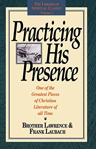 Practicing His Presence (Library of Spiritual Classics)