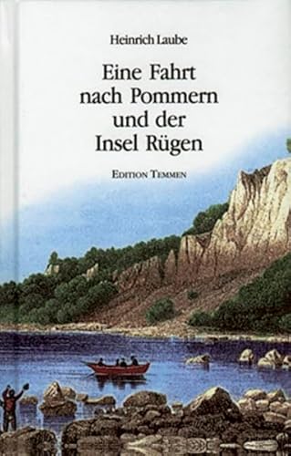 Eine Fahrt nach Pommern und der Insel Rügen: Nach der Ausgabe von 1837