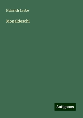 Monaldeschi von Antigonos Verlag