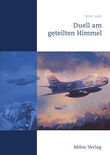Duell am geteilten Himmel von Miles-Verlag