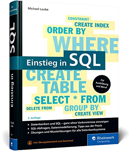 Einstieg in SQL: Für alle wichtigen Datenbanksysteme: MySQL, PostgreSQL, MariaDB, MS SQL von Rheinwerk Computing