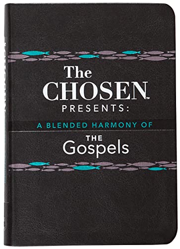 The Chosen Presents: A Blended Harmony of the Gospels