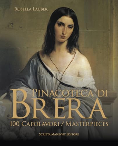 Pinacoteca Di Brera: 100 Masterpieces