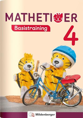 Mathetiger Basistraining 4 (Mathetiger - Neubearbeitung)
