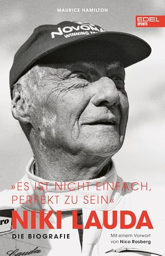 Niki Lauda „Es ist nicht einfach, perfekt zu sein“: Die Biografie Niki Lauda „Es ist nicht einfach, perfekt zu sein“: Die Biografie von Edel Sports - ein Verlag der Edel Verlagsgruppe