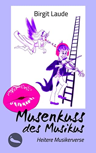 Musenkuss des Musikus: Heitere Musikerverse