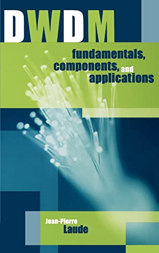 Dwdm Fundamentals, Components, and Applications (Artech House Optoelectronics Library) von Artech House Publishers