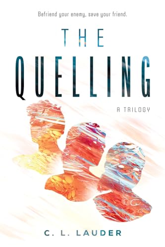 The Quelling: Befriend your enemy, save your friend. von River Grove Books