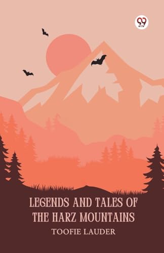 Legends And Tales Of The Harz Mountains von Double 9 Books