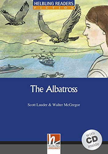The Albatross, mit 1 Audio-CD: Helbling Readers Blue Series / Level 5 (B1) (Helbling Readers Fiction)