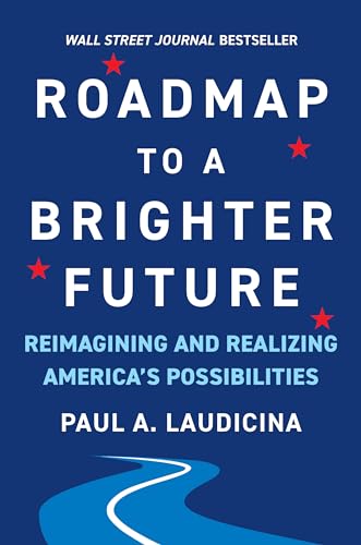 Roadmap to a Brighter Future: Reimagining and Realizing America's Possibilities von Matt Holt