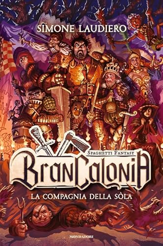 Brancalonia. La compagnia della sòla (Fantastica) von Mondadori