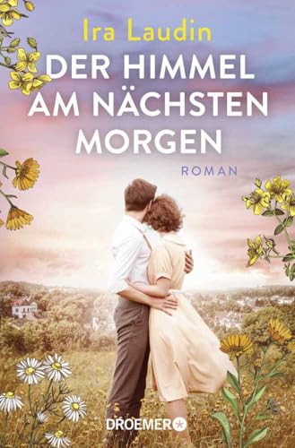 Der Himmel am nächsten Morgen: Roman