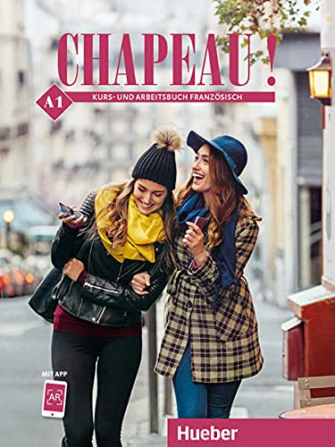 Chapeau ! A1: Kurs- und Arbeitsbuch Französisch von Hueber