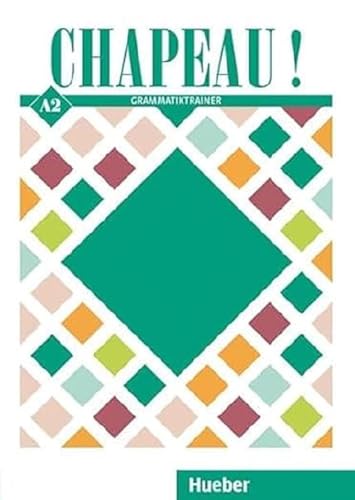 Chapeau ! A2: Grammatiktrainer