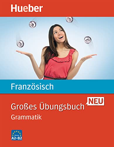 Großes Übungsbuch Französisch Neu: Grammatik / Buch (Großes Übungsbuch Neu) von Hueber Verlag GmbH