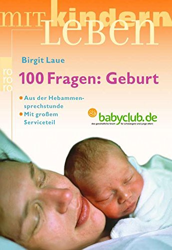 100 Fragen: Geburt: (mit großem Serviceteil)