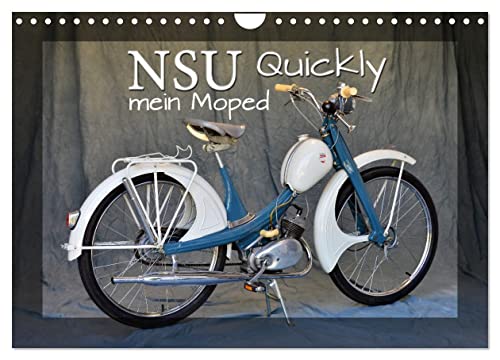 NSU Quickly - Mein Moped (Wandkalender 2024 DIN A4 quer), CALVENDO Monatskalender