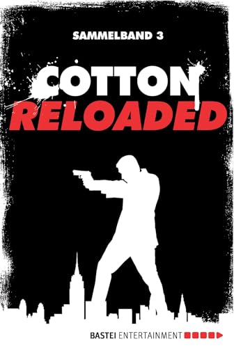 Cotton Reloaded - Sammelband 03: 3 Folgen in einem Band von beTHRILLED