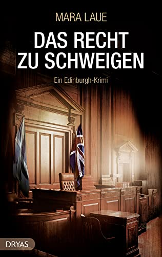 Das Recht zu schweigen: Ein Edinburgh-Krimi (Britcrime) von Dryas Verlag
