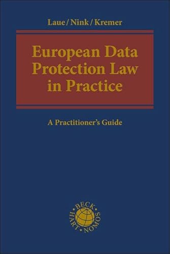European Data Protection Law in Practice: A Practitioner's Guide (Beck international) von C.H.Beck