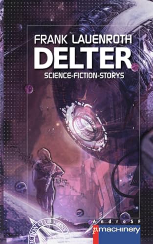 DELTER: Science-Fiction-Storys von p.machinery