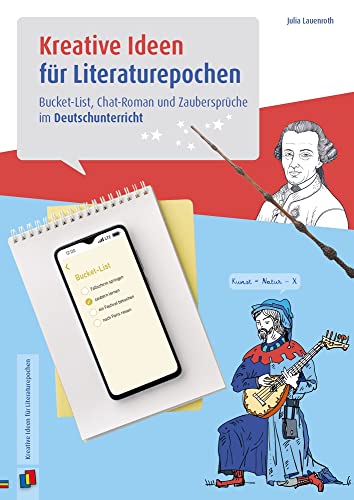 Kreative Ideen für Literaturepochen – Klasse 5-10: Bucket-List, Chat-Roman und Zaubersprüche im Deutschunterricht von Verlag an der Ruhr