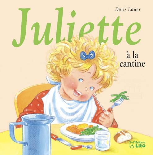 Juliette à la Cantine - Dès 3 ans: Avec une serviette de table von Lito