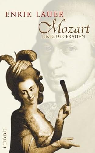 Mozart und die Frauen (Lübbe Biographien)