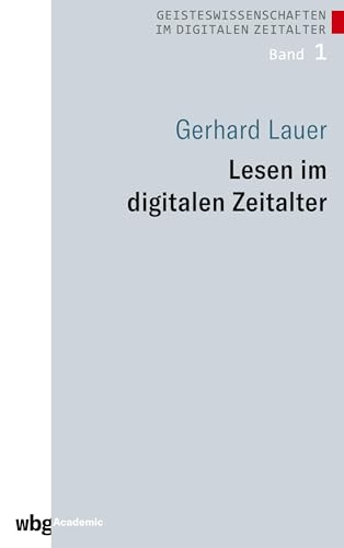 Lesen im digitalen Zeitalter (Geisteswissenschaften im digitalen Zeitalter)