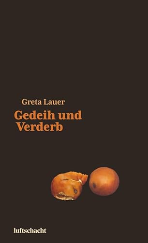 Gedeih und Verderb Gedeih und Verderb von Luftschacht