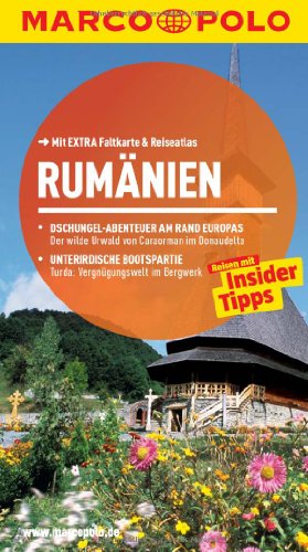 MARCO POLO Reiseführer Rumänien: Reisen mit Insider-Tipps. Mit EXTRA Faltkarte & Reiseatlas: Reisen mit Insider-Tipps. Mit Reiseatlas