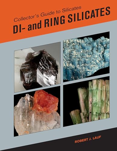 Collector's Guide to Silicates: Di and Ring Silicates: Di- and Ring Silicates
