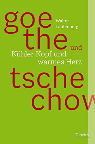 Goethe und Tschechow – Kühler Kopf und warmes Herz: Zwei Erzählungen von Dittrich Verlag ein Imprint der Velbrück GmbH Bücher und Medien