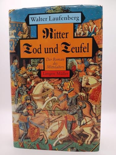 Ritter Tod und Teufel: Der Roman des Mittelalters von Langen-Müller