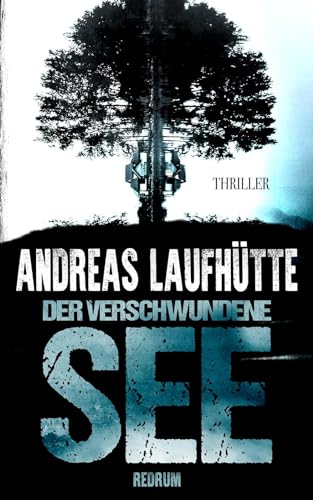 Der verschwundene See: Thriller von Redrum Books